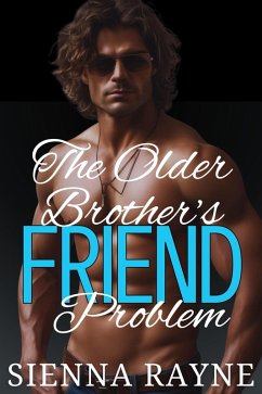 Cover The Older Brother's Friend Problem (The Hot Friend, #3) (eBook, ePUB)
