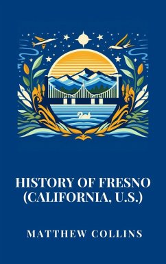 Cover History of Fresno (California, U.S.) (eBook, ePUB)