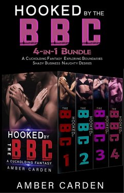 Hooked by the BBC 4-in-1 Bundle: A Cuckolding Fantasy, Exploring Boundaries, Shady Business, Naughty Desires (eBook, ePUB) - Carden, Amber