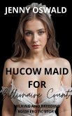 Hucow Maid For Billionaire Count - Milking And Breeding Bdsm Erotic Story (eBook, ePUB)