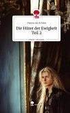 Die Hüter der Ewigkeit Teil 2. Life is a Story - story.one Die Hüter der Ewigkeit Teil 2. Life is a Story - story.one