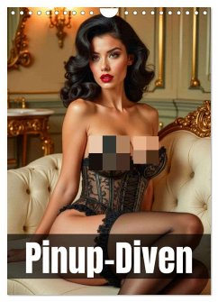 Pinup-Diven (Wandkalender 2026 DIN A4 hoch), CALVENDO Monatskalender Pinup-Diven (Wandkalender 2026 DIN A4 hoch), CALVENDO Monatskalender
