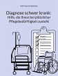 Diagnose schwer krank: Hilfe, die Ihnen... - Bild 1