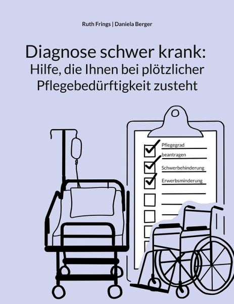 Diagnose schwer krank: Hilfe, die Ihnen bei plötzlicher Pflegebedürftigkeit zusteht Diagnose schwer krank: Hilfe, die Ihnen bei plötzlicher Pflegebedürftigkeit zusteht