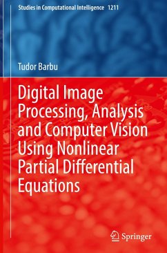 Digital Image Processing, Analysis and Computer Vision Using Nonlinear Partial Differential Equations - Barbu, Tudor