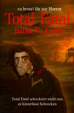 Total Fatal - Liebl, Julia Victoria