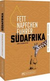 Fettnäpfchenführer Südafrika Fettnäpfchenführer Südafrika
