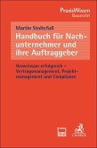 Handbuch für Nachunternehmer und ihre Auftraggeber Handbuch für Nachunternehmer und ihre Auftraggeber