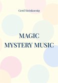 Magic Mystery Music Magic Mystery Music