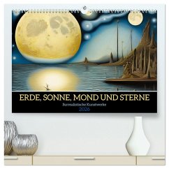 Erde, Sonne, Mond und Sterne Surrealistische Kunstwerke (hochwertiger Premium Wandkalender 2026 DIN A2 quer), Kunstdruck in Hochglanz Erde, Sonne, Mond und Sterne Surrealistische Kunstwerke (hochwertiger Premium Wandkalender 2026 DIN A2 quer), Kunstdruck in Hochglanz