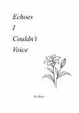 Echoes I Couldn't Voice