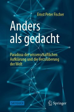 Cover Anders als gedacht - Paradoxa der wissenschaftlichen Aufklärung und die Verzauberung der Welt (eBook, PDF)
