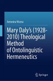 Mary Daly's (1928-2010) Theological Method of Ontolinguistic Hermeneutics (eBook, PDF)