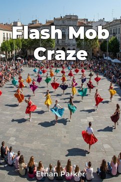 Flash Mob Craze (eBook, ePUB) - Parker, Ethan