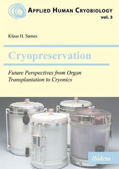 Cover Cryopreservation: Future Perspectives from Organ Transplantation to Cryonics (eBook, PDF)