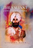 THE VALIANT Jaswant Singh Khalra (eBook, ePUB) THE VALIANT Jaswant Singh Khalra (eBook, ePUB)