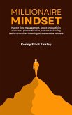 Millionaire Mindset: Master time management, boost productivity, overcome procrastination, and create lasting habits to achieve meaningful, sustainable success (eBook, ePUB) Millionaire Mindset: Master time management, boost productivity, overcome procrastination, and create lasting habits to achieve meaningful, sustainable success (eBook, ePUB)