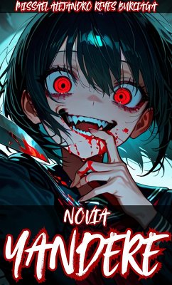 Novia Yandere (eBook, ePUB) - Burciaga, Missael Alejandro Reyes