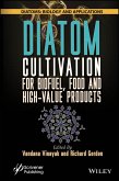 Diatom Cultivation for Biofuel, Food and High-Value Products (eBook, PDF)