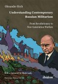 Understanding Contemporary Russian Militarism (eBook, PDF)