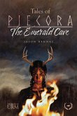 Tales of Piecora - The Emerald Cave (The Book of Urm, #1) (eBook, ePUB) Tales of Piecora - The Emerald Cave (The Book of Urm, #1) (eBook, ePUB)