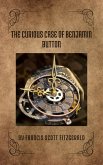 The Curious Case of Benjamin Button (eBook, ePUB) The Curious Case of Benjamin Button (eBook, ePUB)