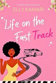 Life On The Fast Track (eBook, ePUB) Life On The Fast Track (eBook, ePUB)