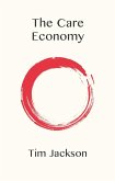 The Care Economy (eBook, ePUB) The Care Economy (eBook, ePUB)