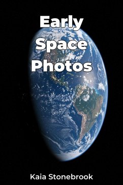 Early Space Photos (eBook, ePUB) - Stonebrook, Kaia