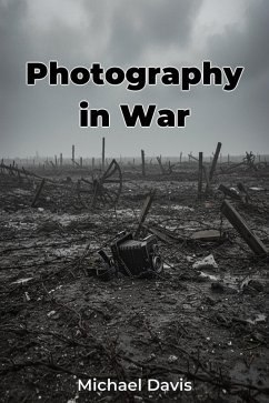 Photography in War (eBook, ePUB) - Davis, Michael