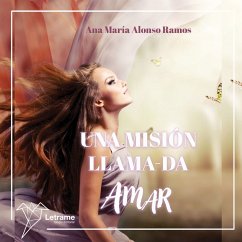 Una misión llama-da AMAR (MP3-Download) - Alonso Ramos, Ana María