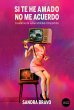 Si te he amado no me acuerdo (eBook,... - Bild 1
