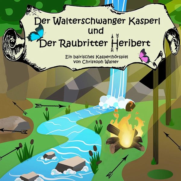 Der Walterschwanger Kasperl und der Raubritter Heribert (MP3-Download)