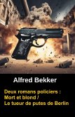 Deux romans policiers : Mort et blond / Le tueur de putes de Berlin (eBook, ePUB)
