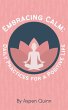 Embracing Calm: Daily Practices for a... - Bild 1