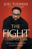 The Fight to Find Yourself (eBook, ePUB) The Fight to Find Yourself (eBook, ePUB)