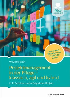 Projektmanagement in der Altenpflege- klassisch, agil und hybrid (eBook, PDF) - Kriesten, Ursula