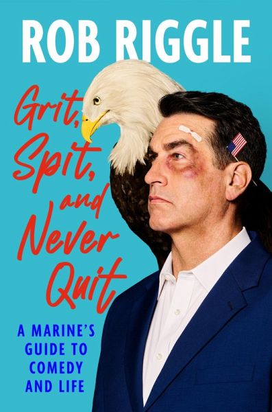 Grit, Spit, and Never Quit (eBook, ePUB) Grit, Spit, and Never Quit (eBook, ePUB)