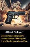 Due romanzi polizieschi: Un assassino a Marsiglia / Il profilo del guerriero elfico (eBook, ePUB)