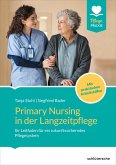 Primary Nursing in der Langzeitpflege (eBook, ePUB) Primary Nursing in der Langzeitpflege (eBook, ePUB)