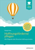 Hoffnungsfördernd pflegen (eBook, PDF) Hoffnungsfördernd pflegen (eBook, PDF)