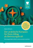 Der praktische Kompass für ihren Alltag als Betreuungskraft (eBook, PDF)