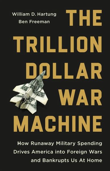 The Trillion Dollar War Machine (eBook, ePUB) The Trillion Dollar War Machine (eBook, ePUB)