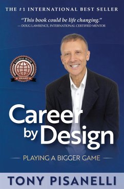 Career by Design: Playing a Bigger Game (eBook, ePUB) - Pisanelli, Tony