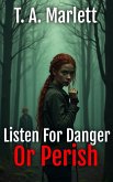Listen To Danger Or Perish (eBook, ePUB) Listen To Danger Or Perish (eBook, ePUB)