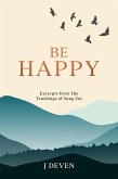 Be Happy: Excerpts from The Teachings of Sung Zui (eBook, ePUB)