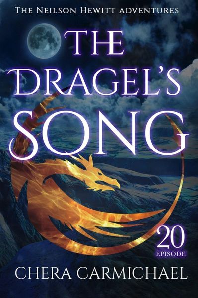 The Dragel's Song : Episode 20 (Neilson Hewitt, #20) (eBook, ePUB) The Dragel's Song : Episode 20 (Neilson Hewitt, #20) (eBook, ePUB)