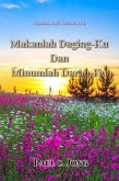 Makanlah Daging-Ku Dan Minumlah Darah-Ku - Khotbah injil Yohanes (III) (eBook, ePUB) Makanlah Daging-Ku Dan Minumlah Darah-Ku - Khotbah injil Yohanes (III) (eBook, ePUB)