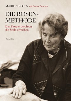 Die Rosen-Methode (eBook, ePUB) - Rosen, Marion; Brenner, Susan