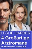 4 Großartige Arztromane im Sonderband Januar 2025 (eBook, ePUB) 4 Großartige Arztromane im Sonderband Januar 2025 (eBook, ePUB)